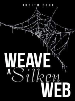 cover image of Weave a Silken Web